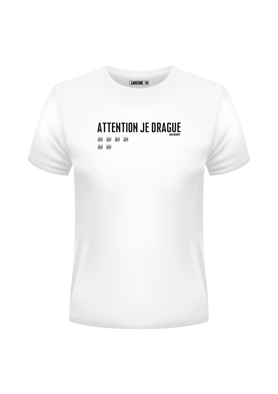 T-SHIRT - ATTENTION, JE DRAGUE (AVEC RESPECT)